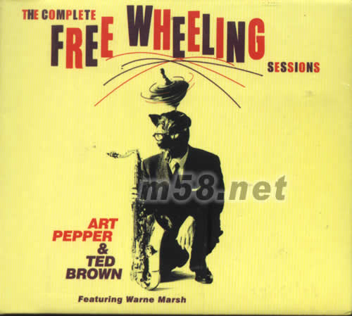 ART PEPPER&TED BROWN THE COMPLETE FREE WHEELING SESSIONS專輯正面圖片