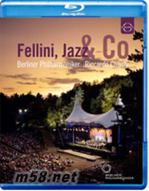 電影之夜~2011年溫布尼音樂會 費里尼、爵士&羅馬想像 Berliner Philharmoniker - Waldbühne 2011 - Fellini, Jazz & Co. (藍光blu-ray)專輯正面圖片