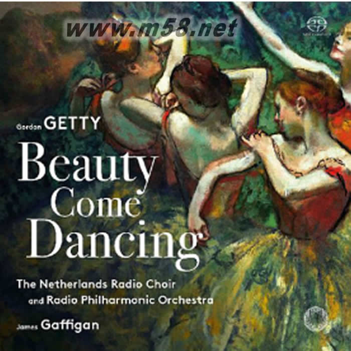 戈登蓋蒂:美女來跳舞吧Gordon Getty: Beauty Come Dancing SACD專輯正面圖片