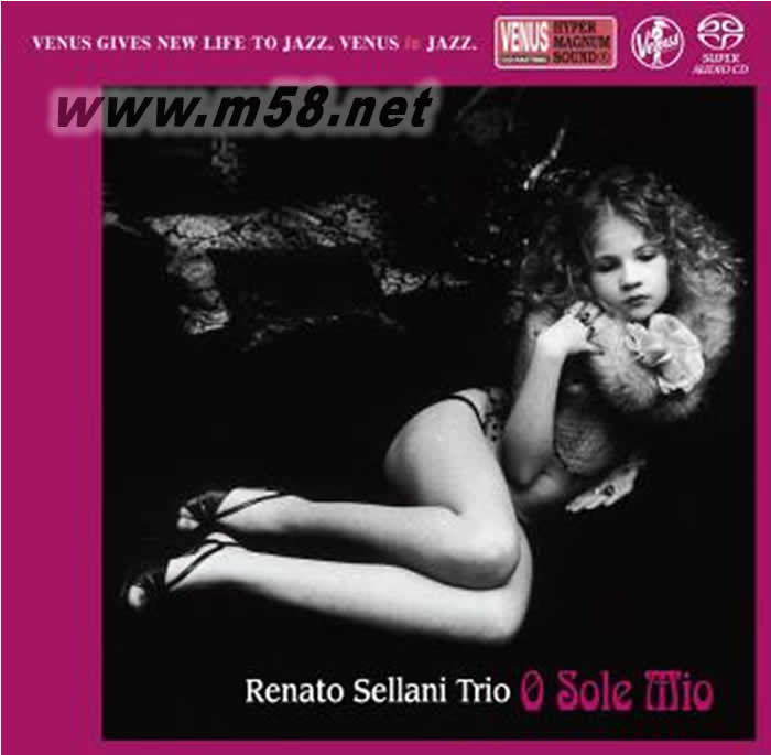 RENATO SELLANI TRIO O SOLE MIO意大利情感 (限量單層SACD)專輯正面圖片