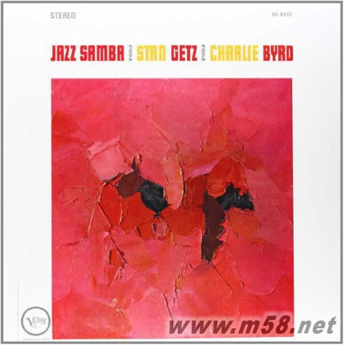 Charlie Byrd Stan Getz Stan Getz Charlie Byrd - Jazz Samba爵士桑巴專輯正面圖片