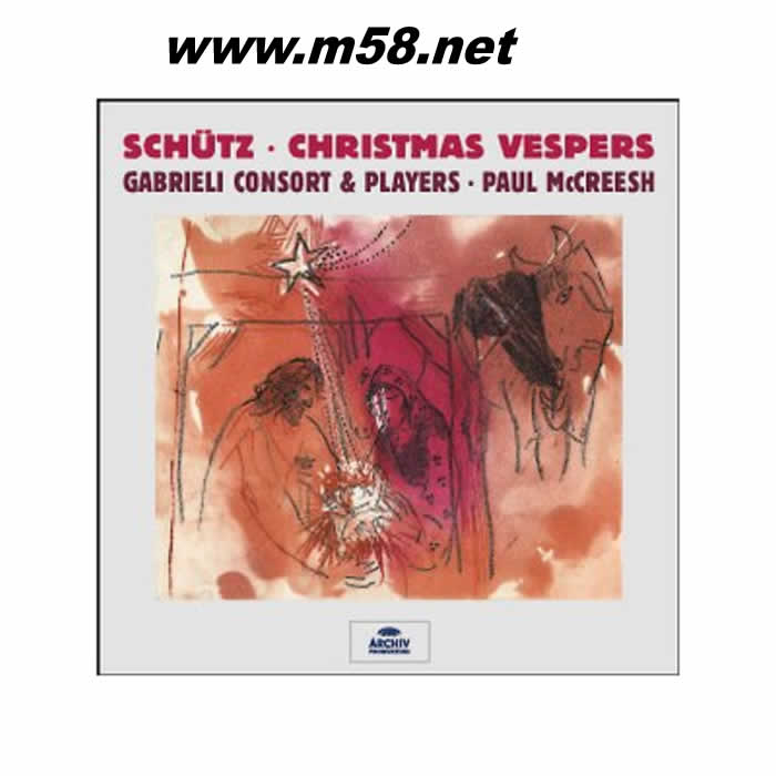 加布萊里合奏團 & 保羅 麥克里希 - 舒茨:圣誕音樂Gabrieli Consort And Players & Paul McCreesh - Schütz:Christmas專輯正面圖片